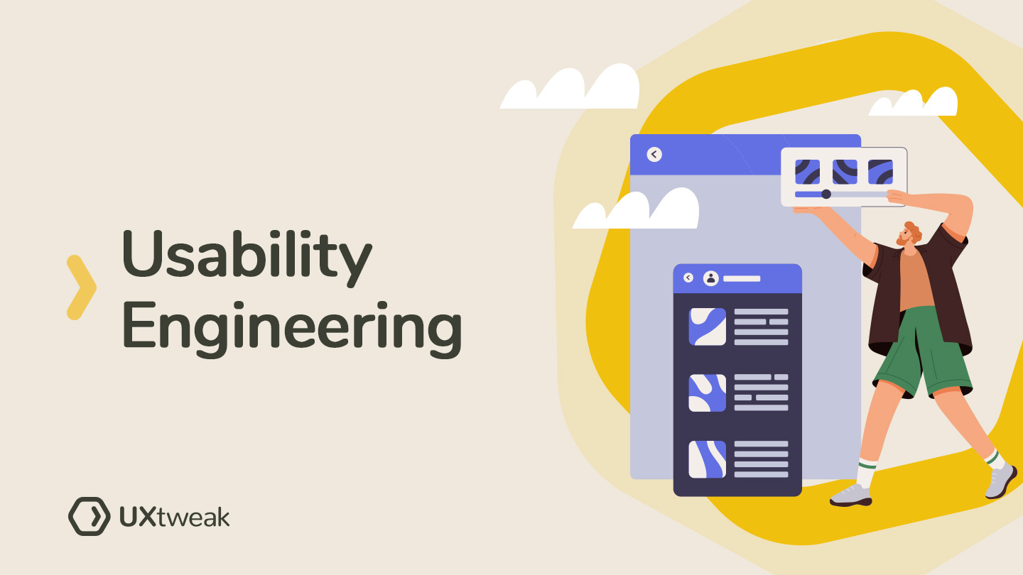 Key Principles of Usability Engineering + Best Practices UXtweak