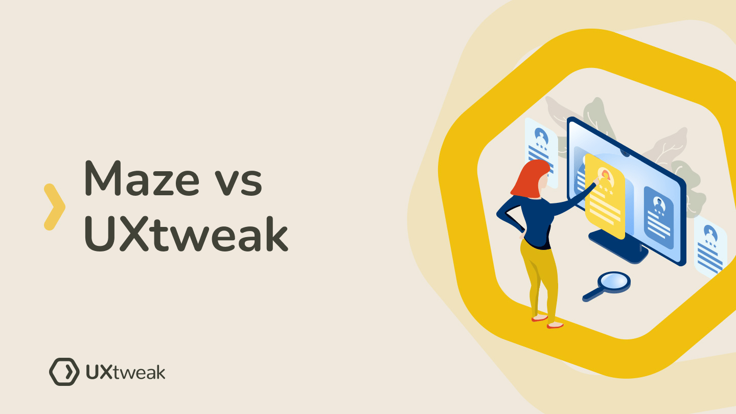 Maze vs UXtweak Which is the better tool? UXtweak