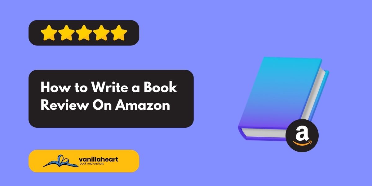 How to Write a Book Review On Amazon 10 Approved Steps