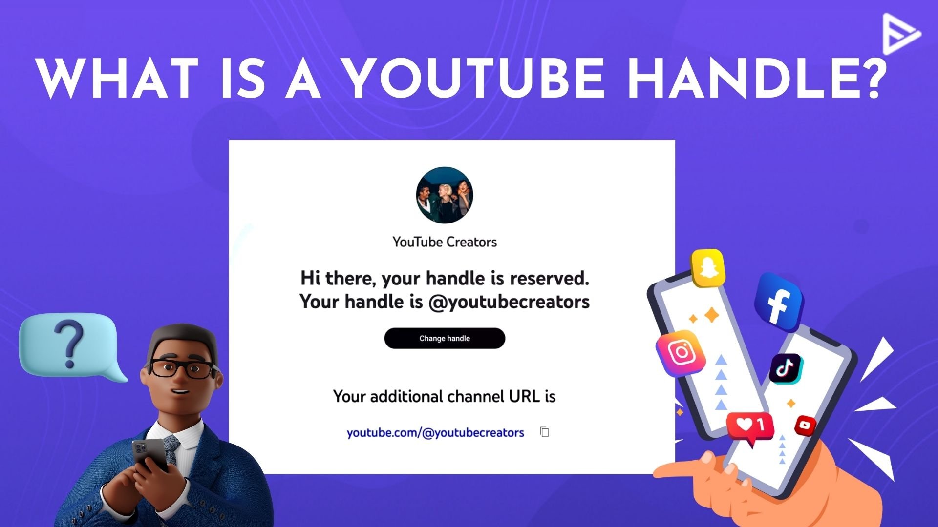 What Is A YouTube Handle? Everything You Must Know!