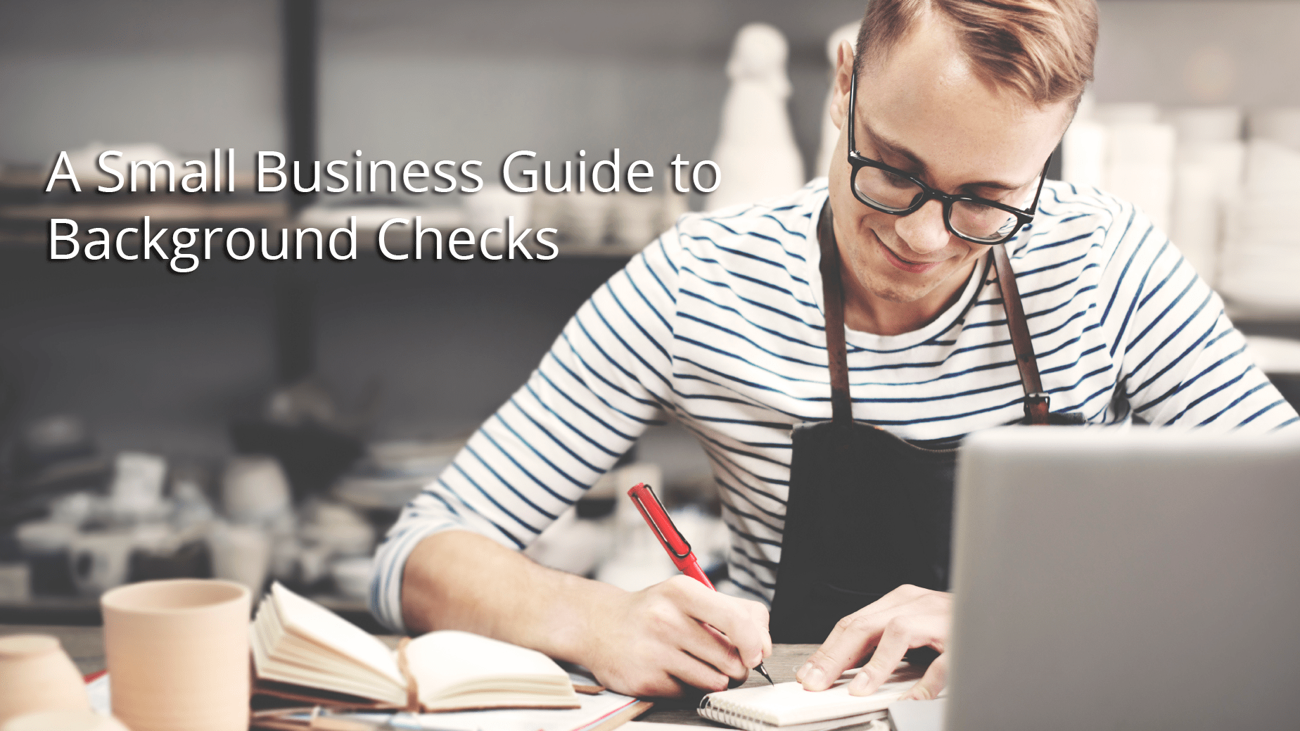 A Small Business Guide to Background Checks