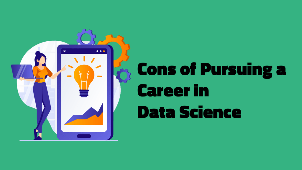 Is Data Science a Good Career Choice? [Pros & Cons]