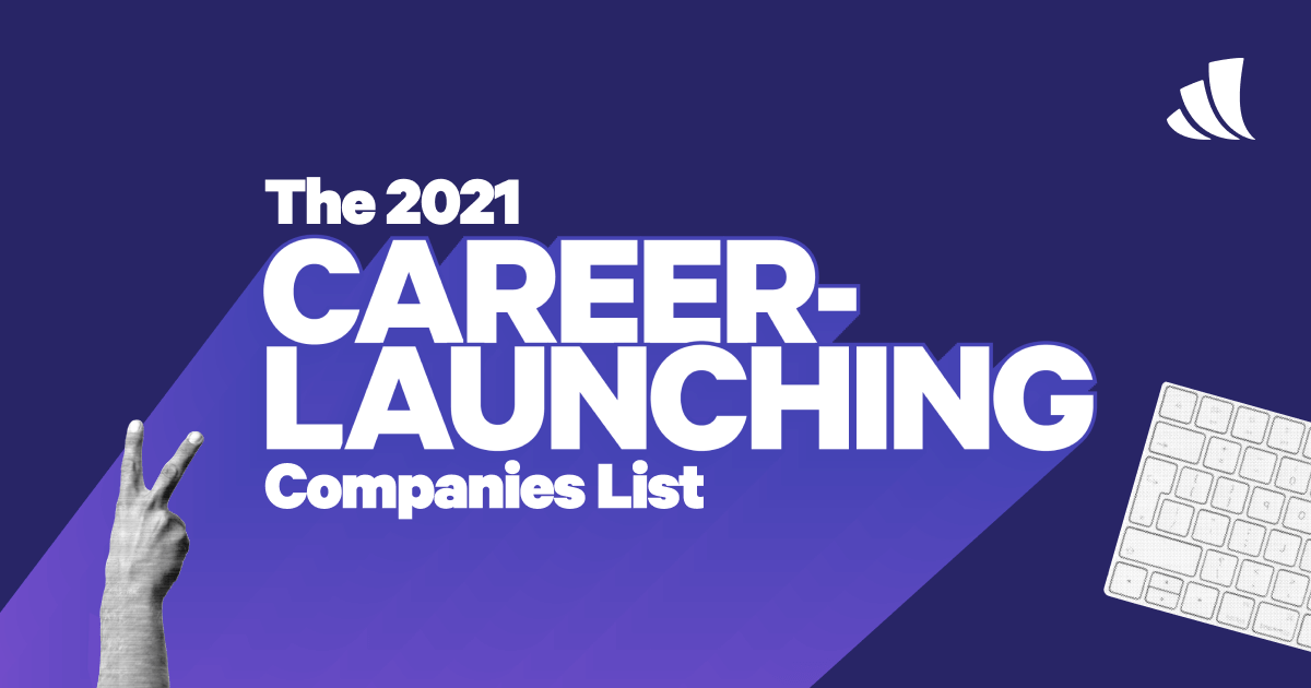 The 2021 Career-Launching Companies List