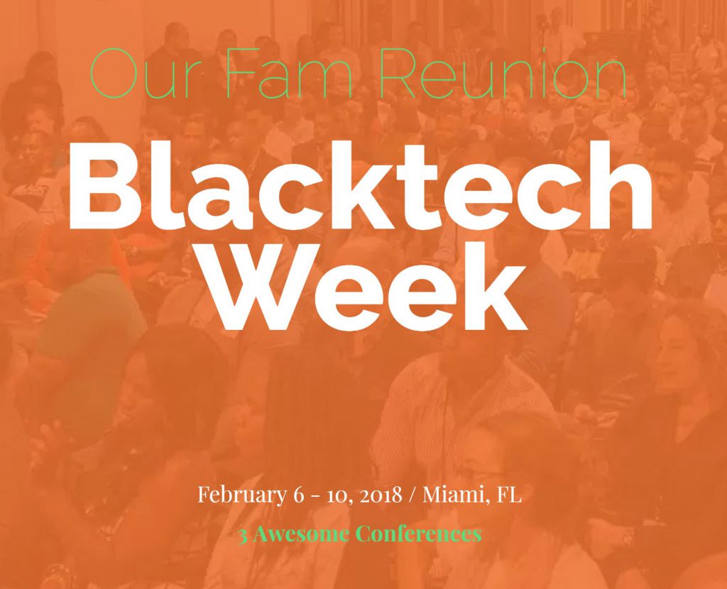 The 2018 Black Tech Week Conference Set To Land in Miami, FL We Buy Black