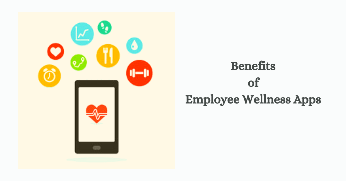 Here are the Top 5 Benefits of Employee Wellness Apps Wellness 360 Blog