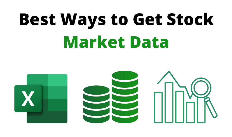 Best Ways to Get Stock Market Data Spreadsheet, Web Platform, or API?