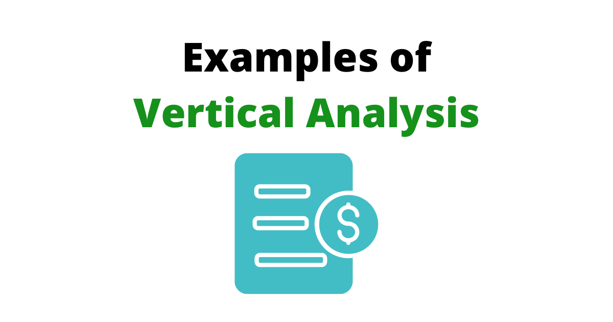 Examples of Vertical Analysis Guide Wisesheets Blog
