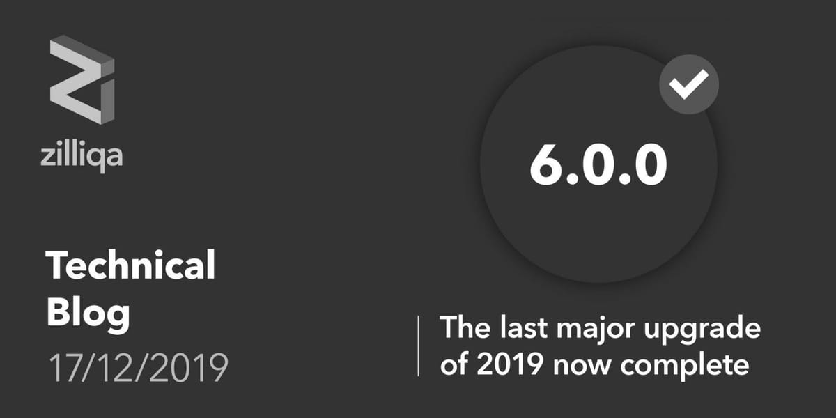 All you need to know about Zilliqa v.6.0.0