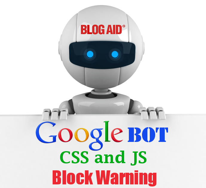 Googlebot CSS and JS Block Warning Checks and Fixes BlogAid