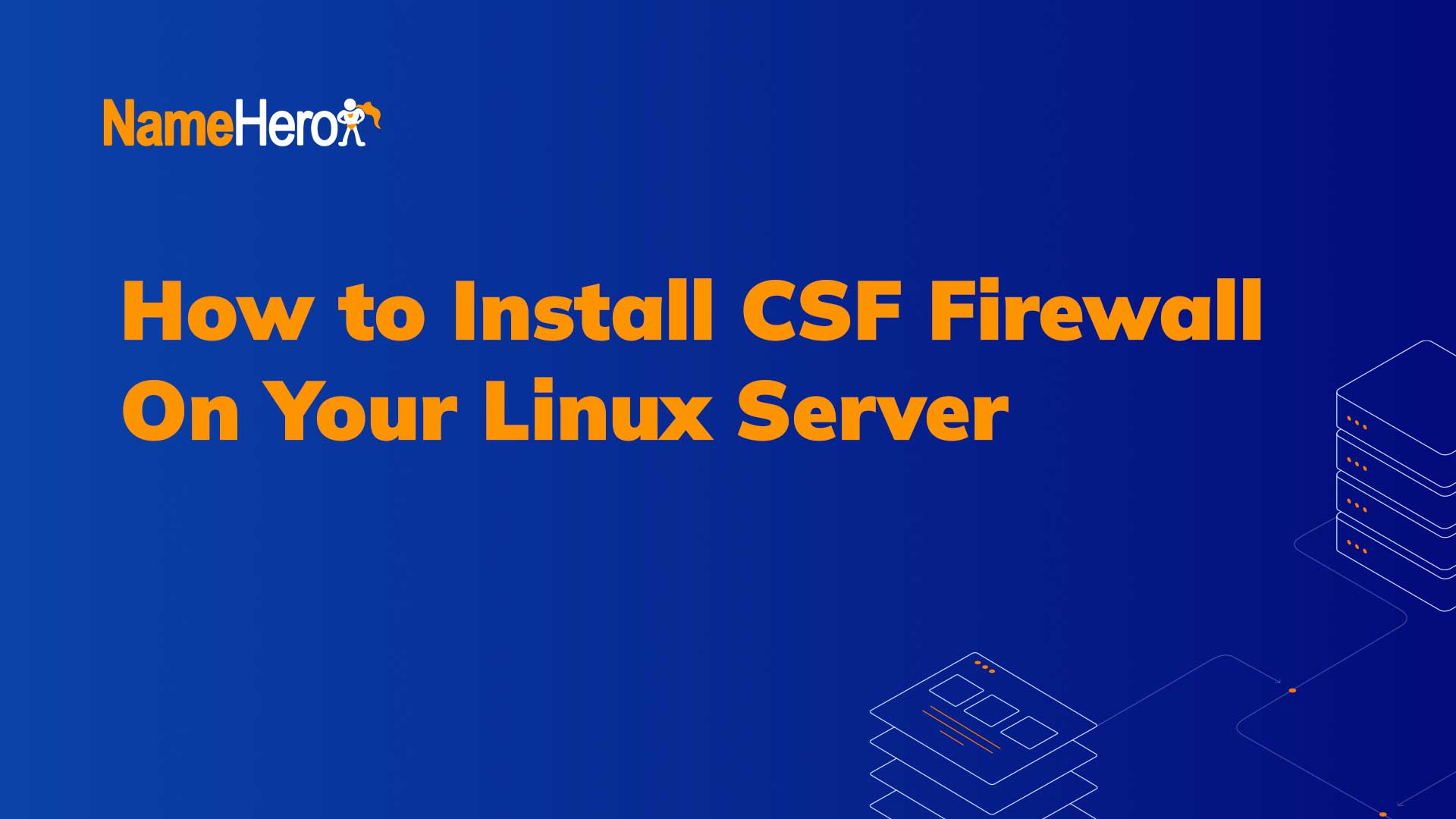 How to Install CSF Firewall On Your Linux Server