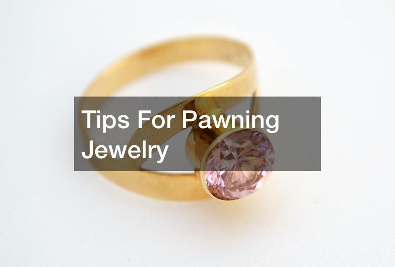 Tips For Pawning Jewelry Blogging Information