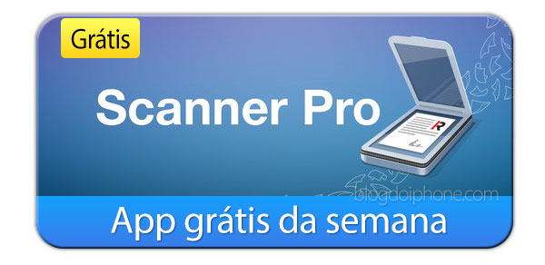 [app grátis] Scanner Pro é o aplicativo gratuito da semana escolhido