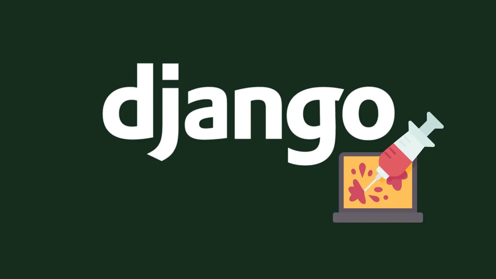 Django SQL Enjeksiyon Güvenlik Açığı Django SQL Enjeksiyon Güvenlik Açığı