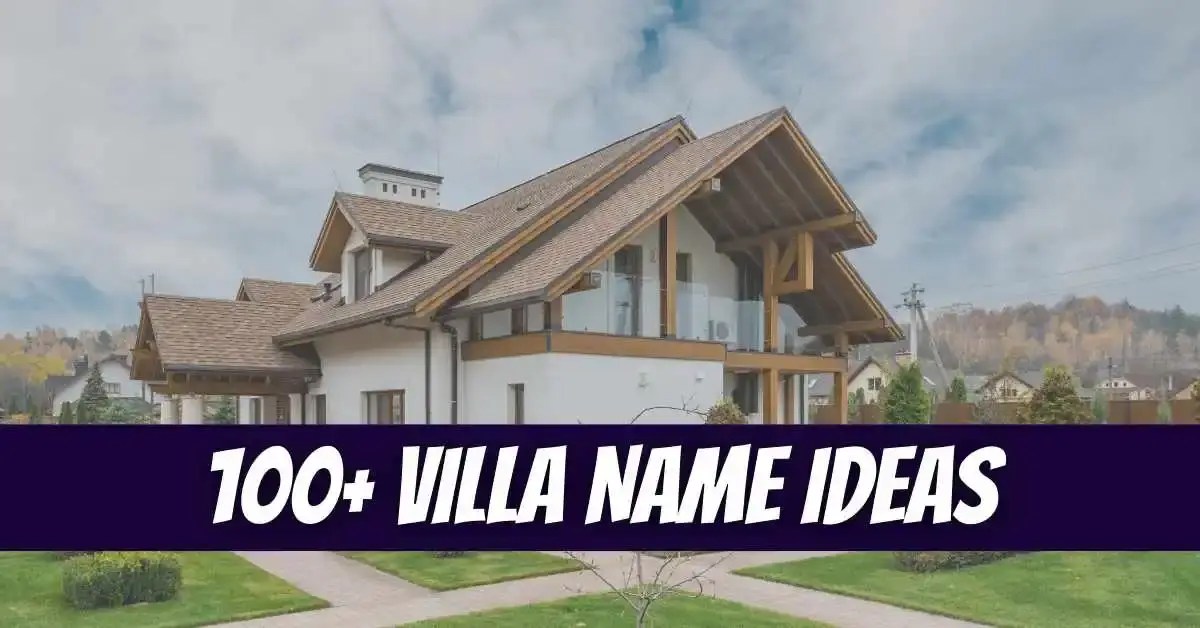 100+ Amazing Villa Name Ideas (Must Read)