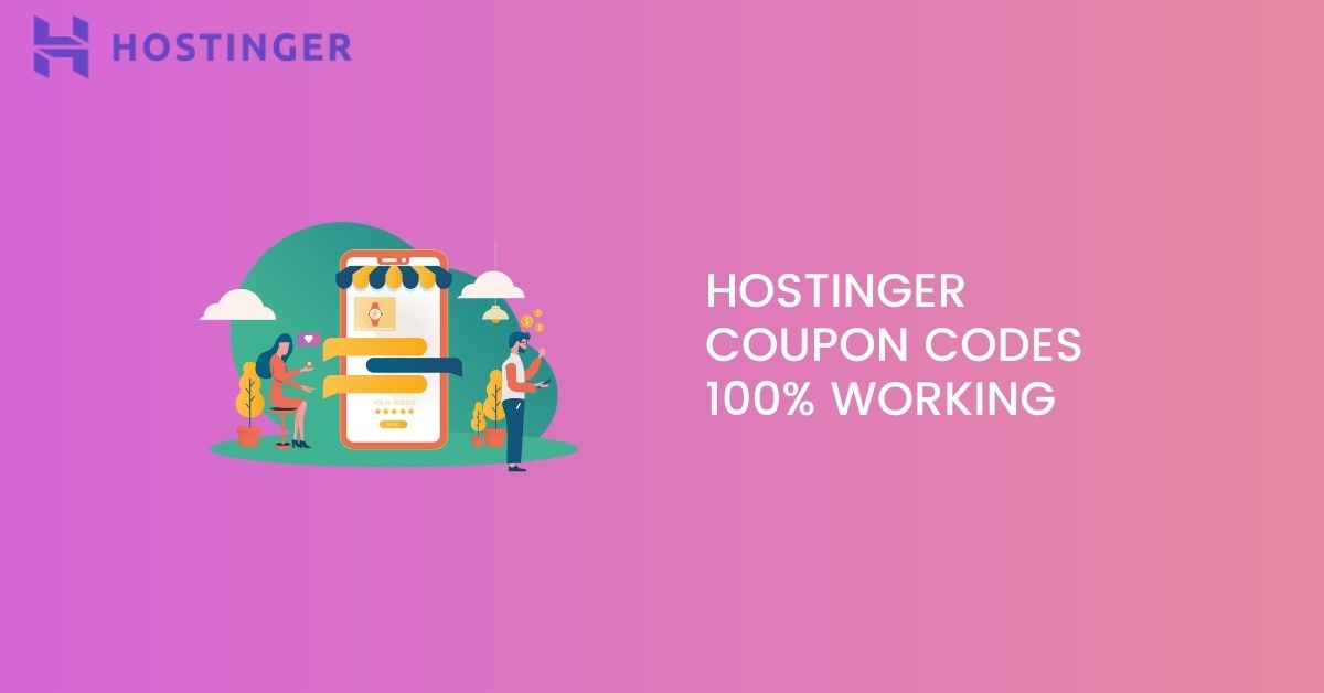 Hostinger Coupon Code 2021 Up to 90 OFF [100 Working]