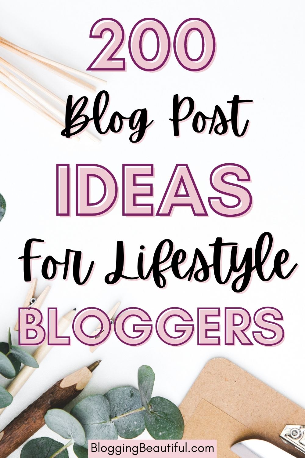 200 Blog Post Ideas For Lifestyle Bloggers Blogging Beautiful