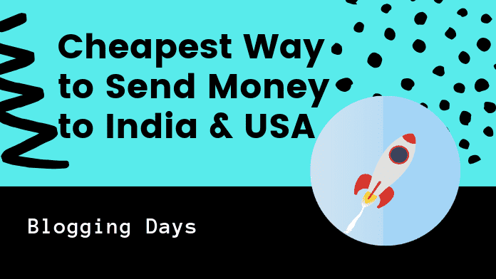 What’s the Cheapest Way to Send Money to India? from India to us