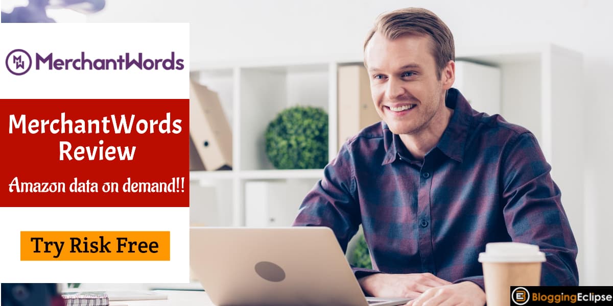 MerchantWords Review Best Tool for Amazon Sellers in 2022?