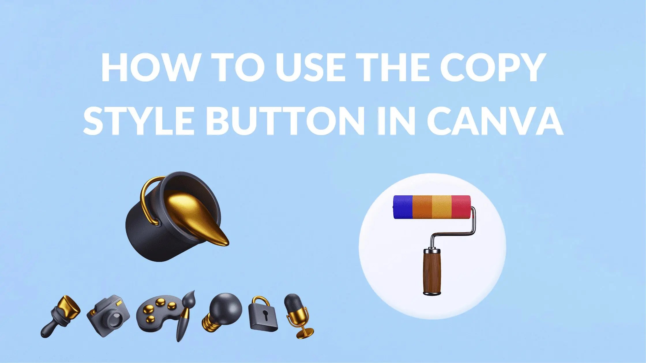 How to Use the Copy Style Button in Canva (Paint Brush) Blogging Guide