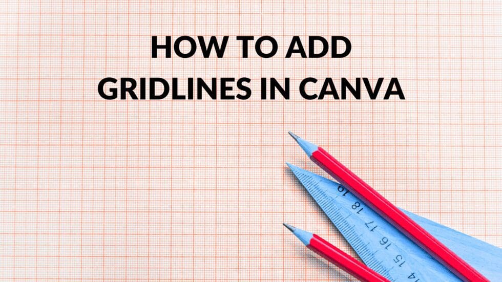 How to Add Gridlines in Canva Blogging Guide