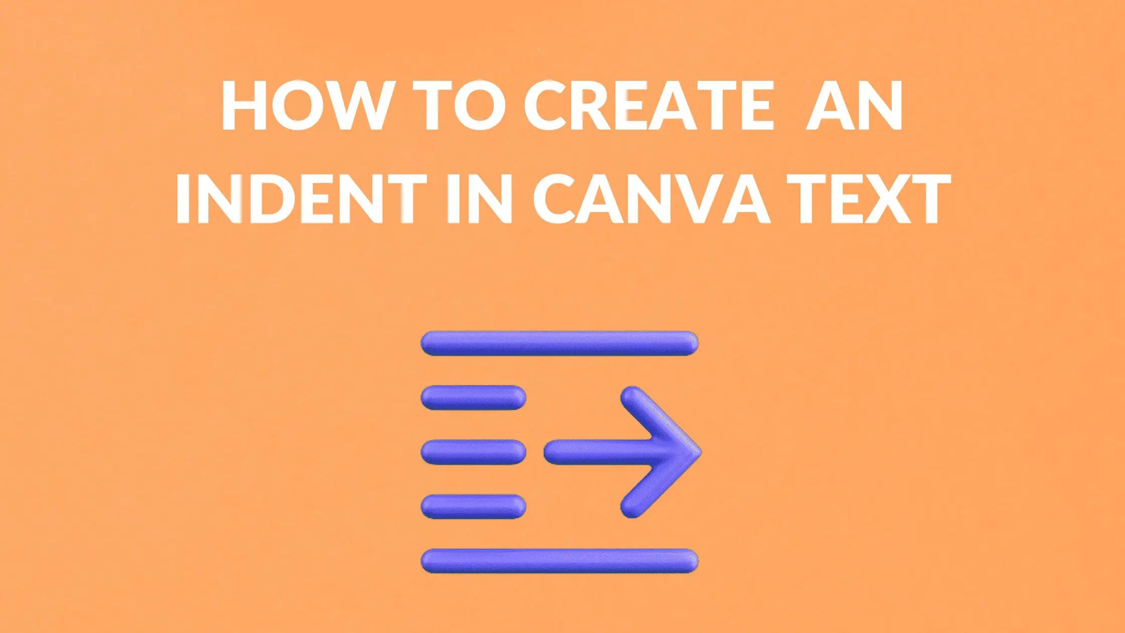 How to Create an Indent in Canva Text Box Blogging Guide