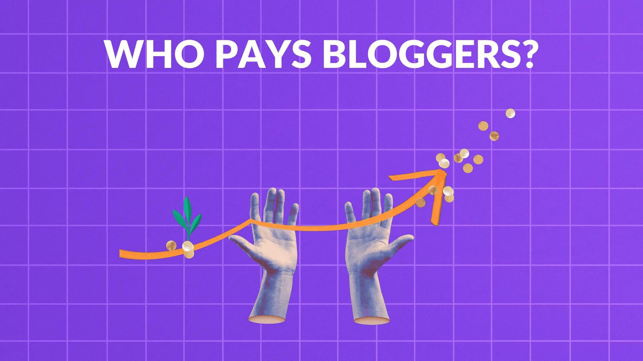 Who Pays Bloggers (How Do Bloggers Make Money)? Blogging Guide