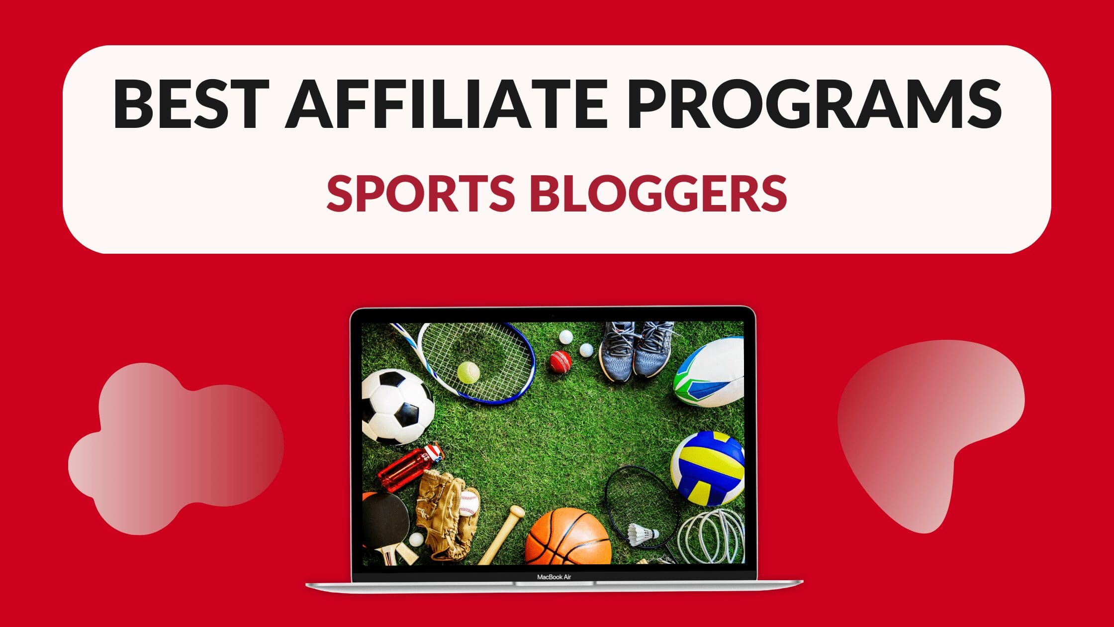 Best Affiliate Programs for Sports Bloggers Blogging Guide