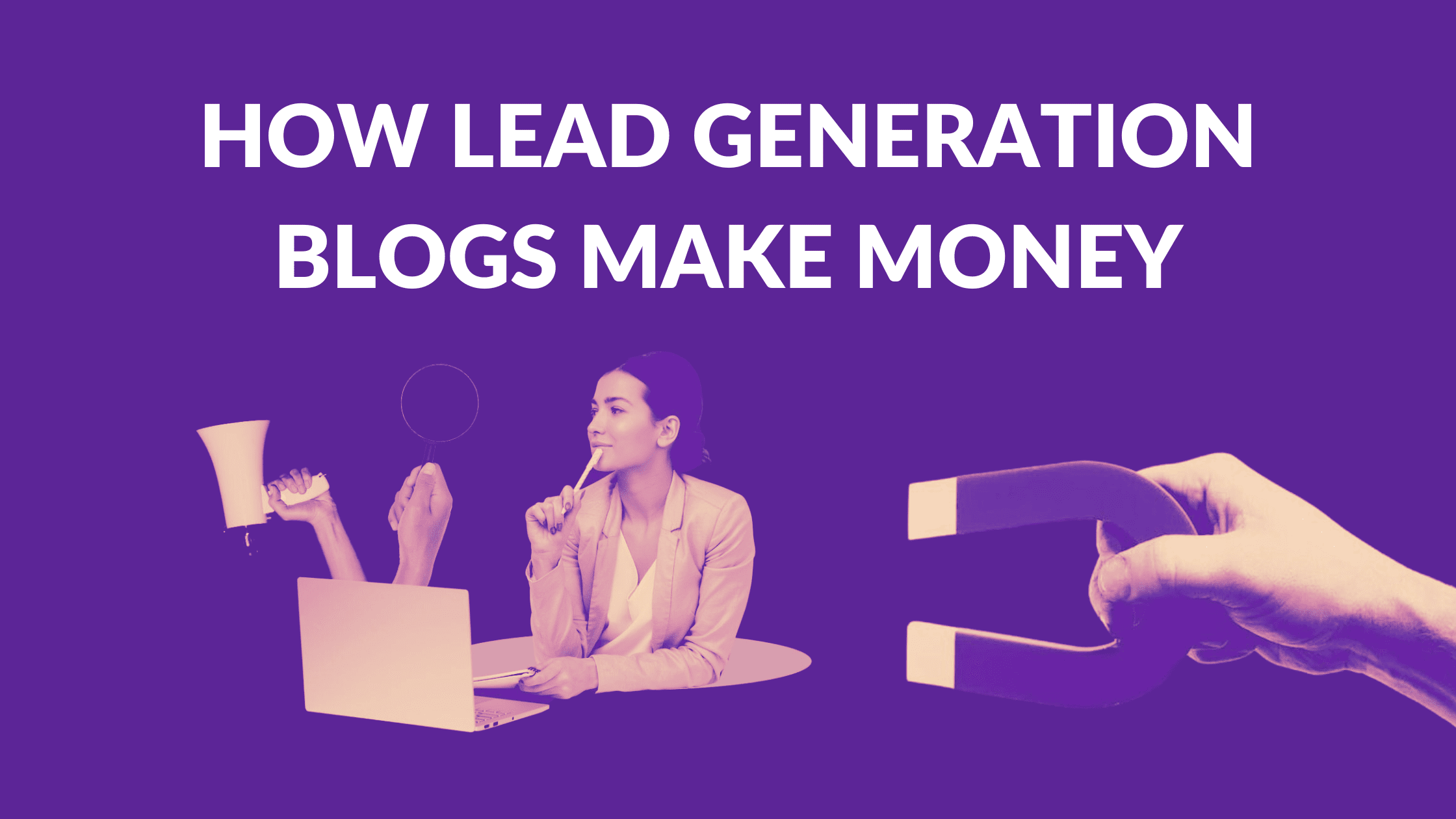 How Lead Generation Blogs Make Money Blogging Guide