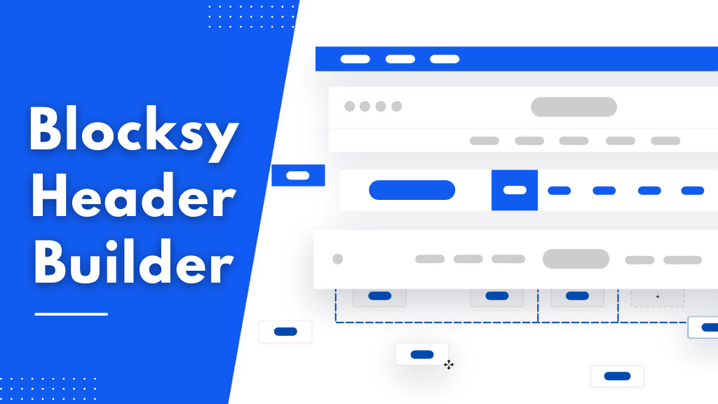 How To Easily Create Headers With Blocksy Header Builder?