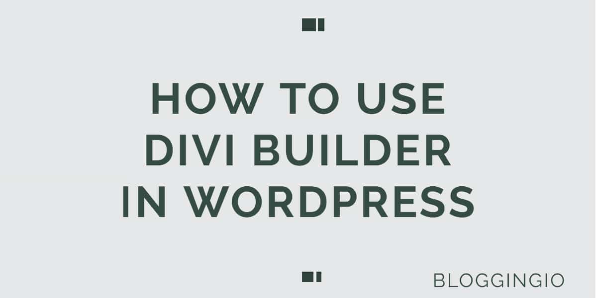 How To Use Divi Builder in WordPress
