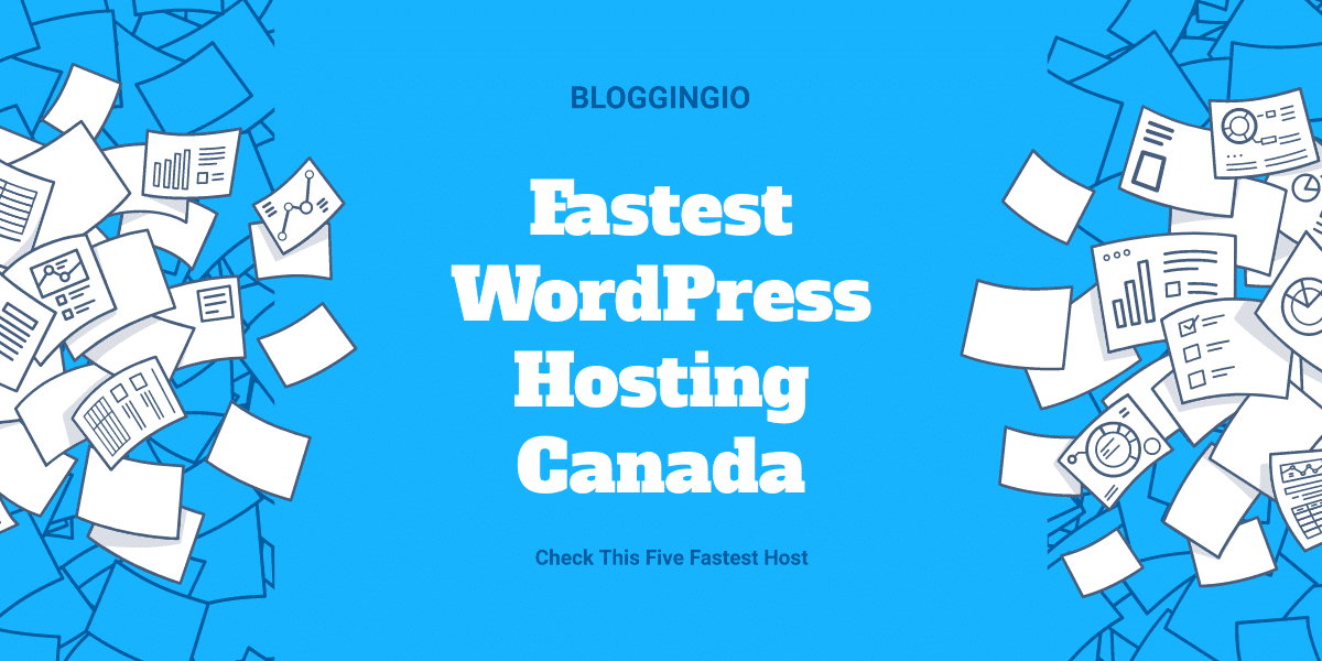 7 Fastest WordPress Hosting Canada in 2022