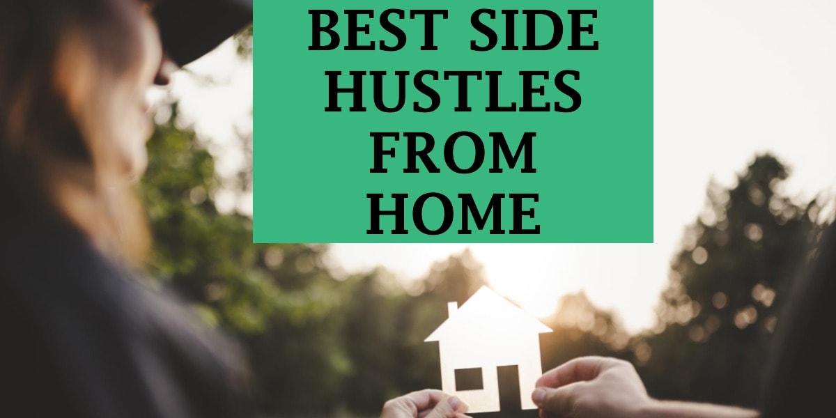 15 Best Side Hustles From Home To Make Extra Money