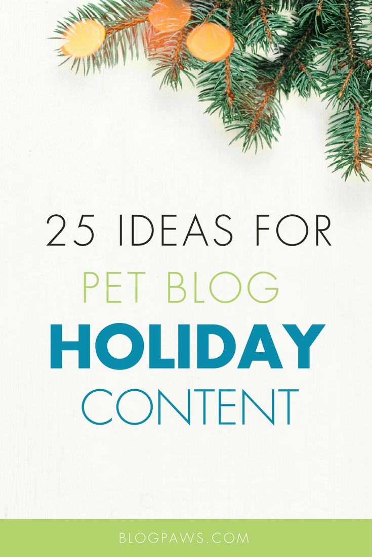 Blog Hop 25 Ideas for Pet Blog Holiday Content BlogPaws