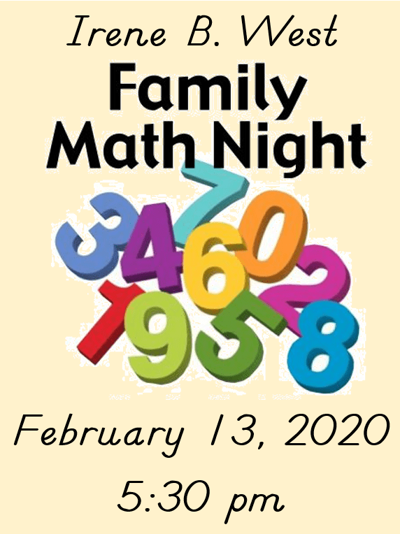 Family Math Night February 13, 2020 Irene B. West Elementary School