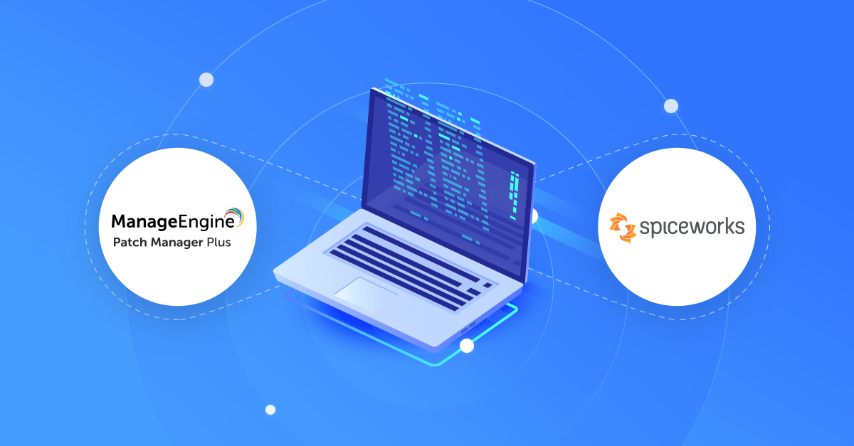 Spice up your Spiceworks help desk with Patch Manager Plus plugin for