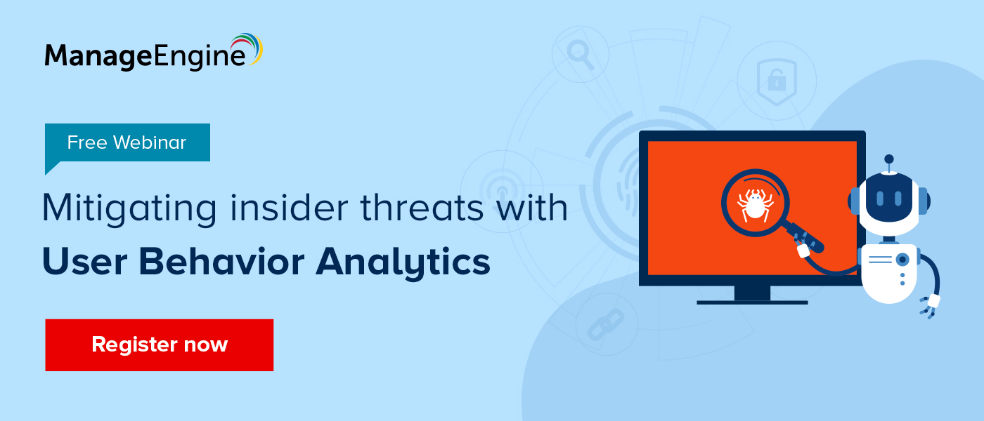 Mitigating insider threats with user behavior analytics [Free webinar