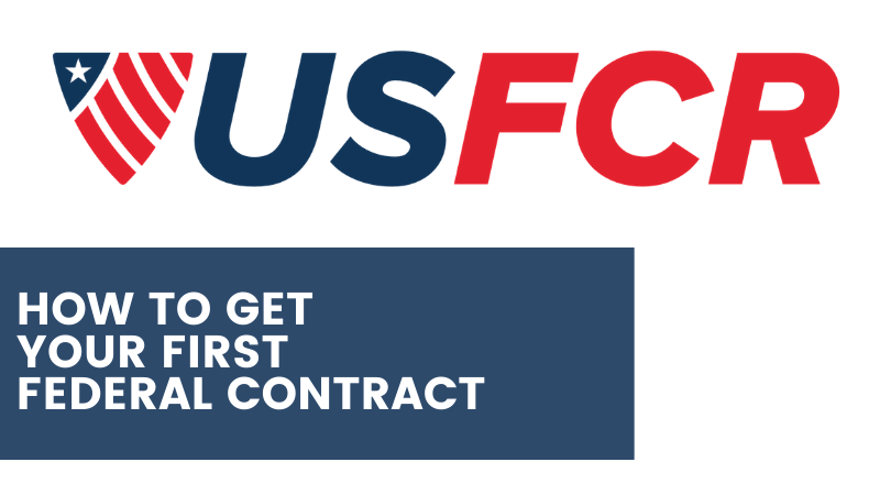 How To Get Your First Federal Contract