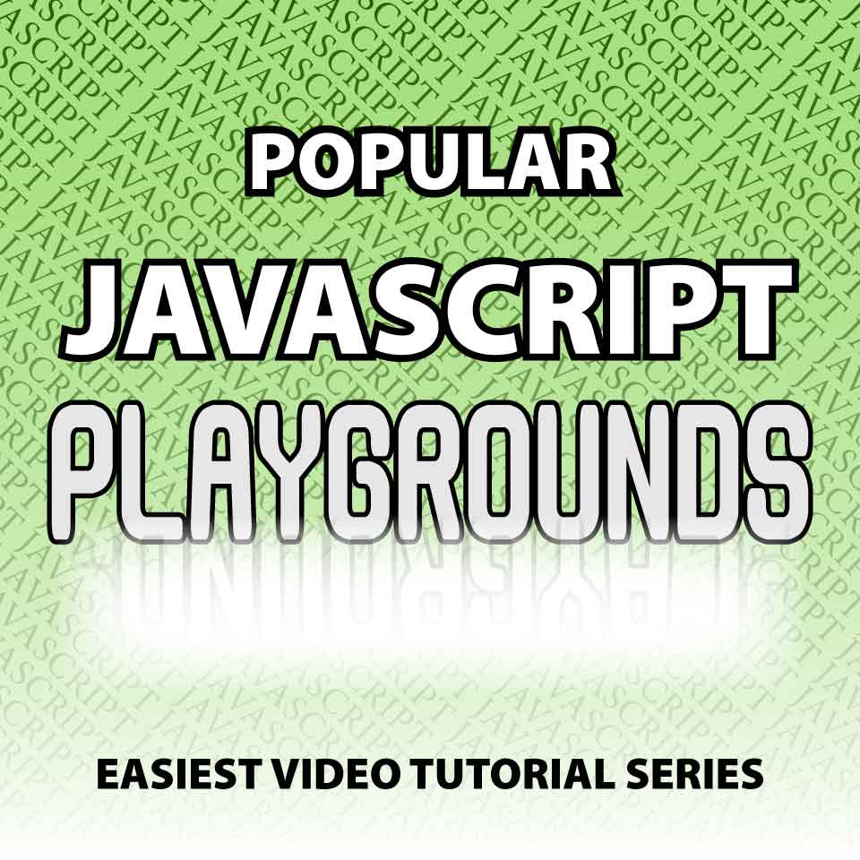 30 Popular JavaScript Playgrounds List Life Coach