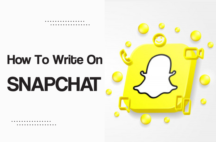 How to Write on Snapchat? Blog Waves