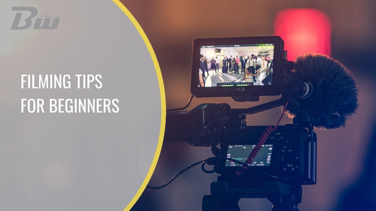 8 Filming Tips for Beginners to Create Great Quality Video Content