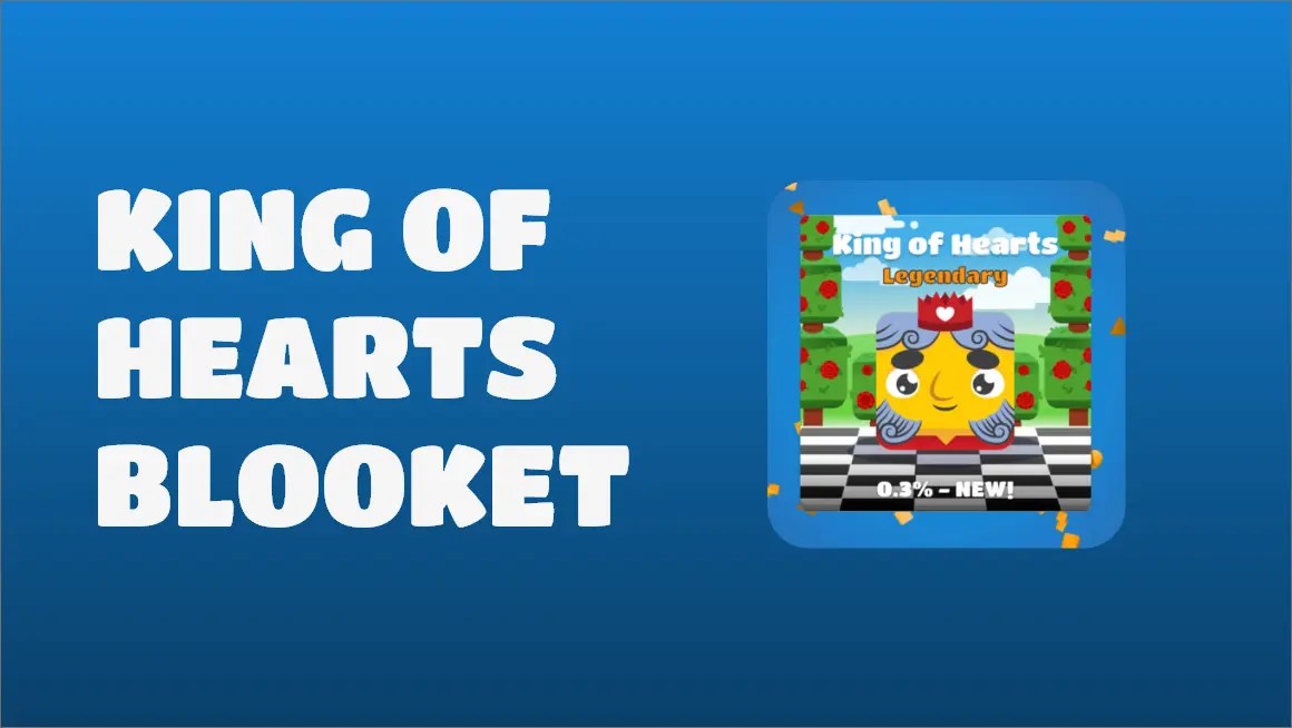 King of Hearts Blooket How to Unlock This Rare Blook