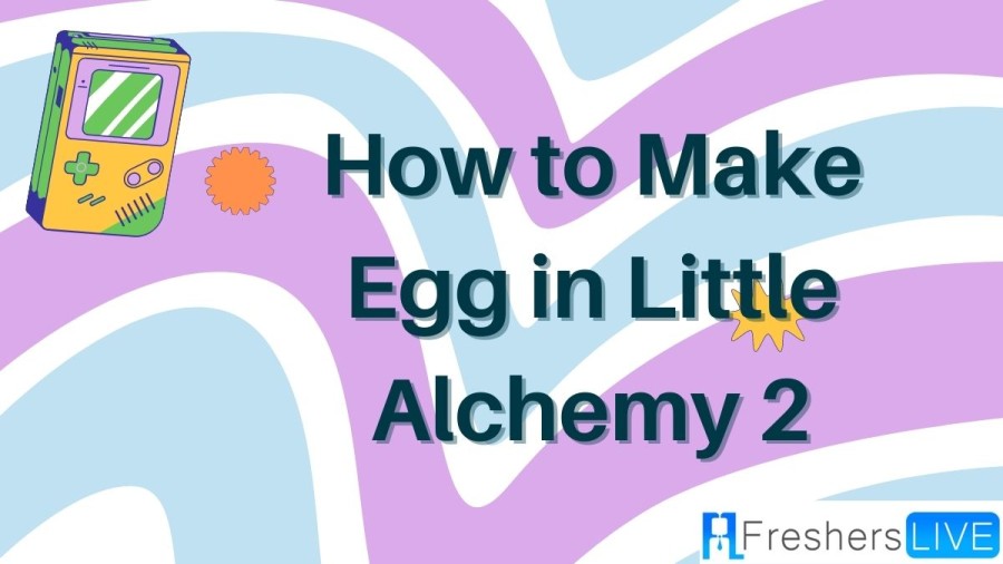 How to Make Egg in Little Alchemy A StepbyStep Guide Bloomsies