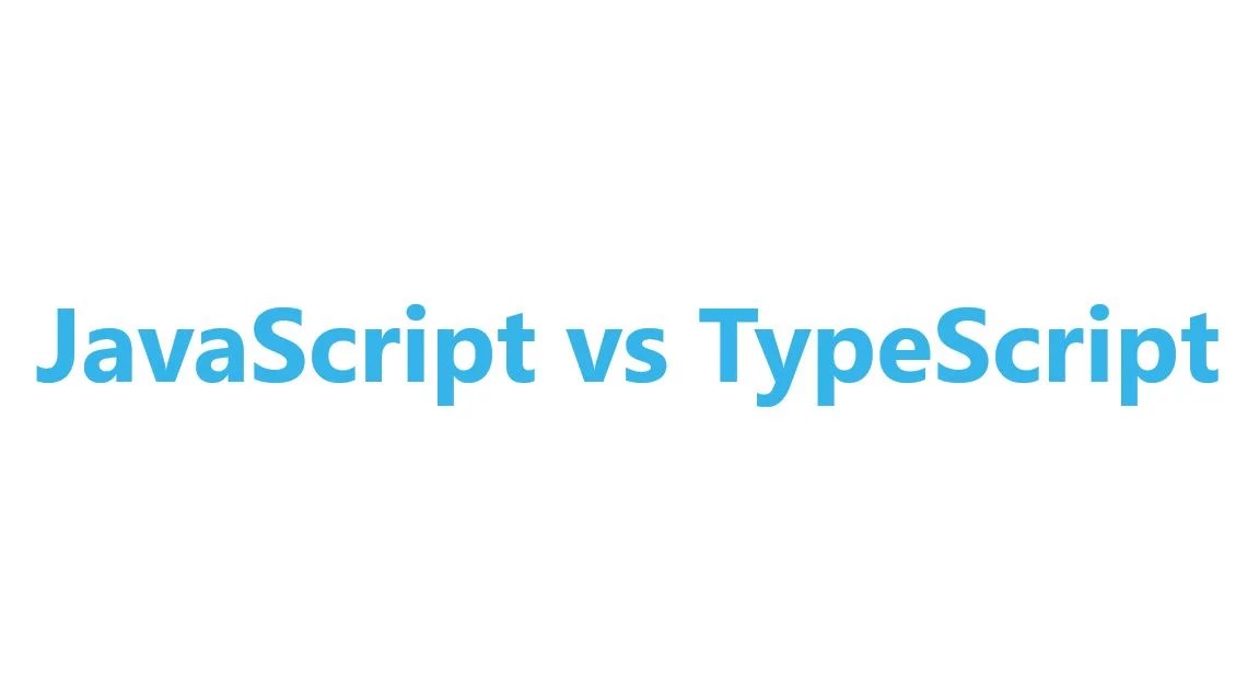 JavaScript vs TypeScript Exploring The Differences