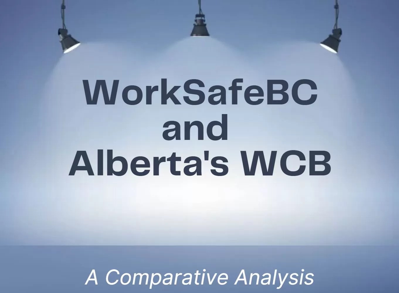 WorkSafeBC and WCB A Comparative Analysis
