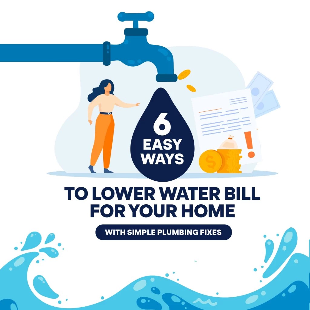 6 Easy Ways To Lower Water Bill With Simple Plumbing Fixes