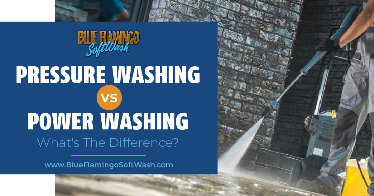 Pressure Washing vs. Power Washing What’s the Difference