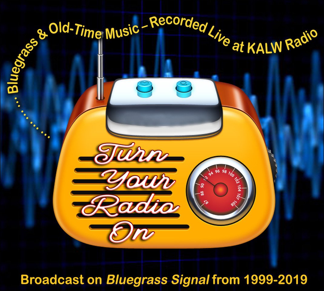 Turn Your Radio On Live Bluegrass from the Bay Area Bluegrass Country