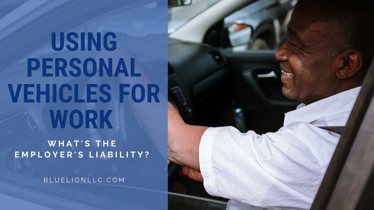 Using Personal Vehicles for Work What’s the Employer’s Liability