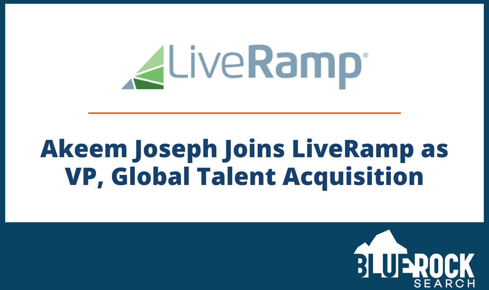 Akeem Joseph Joins LiveRamp as VP, Global Talent Acquisition Blue