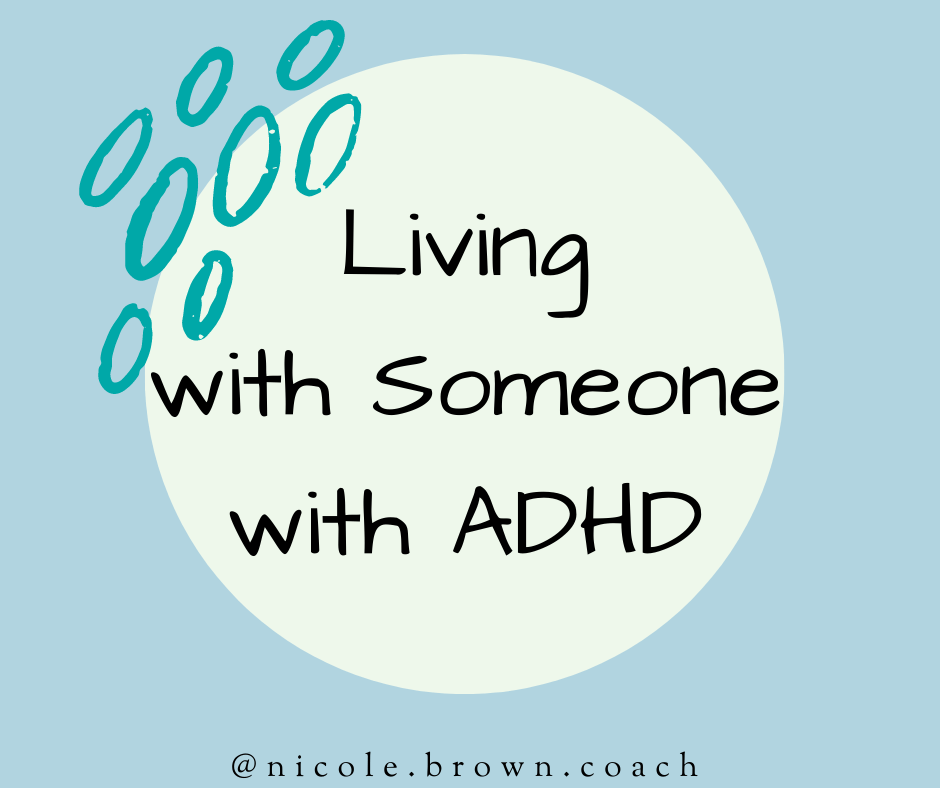 Living with Someone with ADHD Bluewater Coaching and Consulting